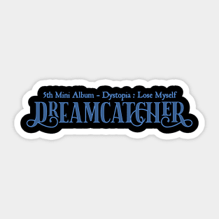 Dreamcatcher Lose Myself Sticker